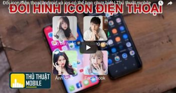 Đổi icon điện thoại android và ios có thể bạn chưa biết