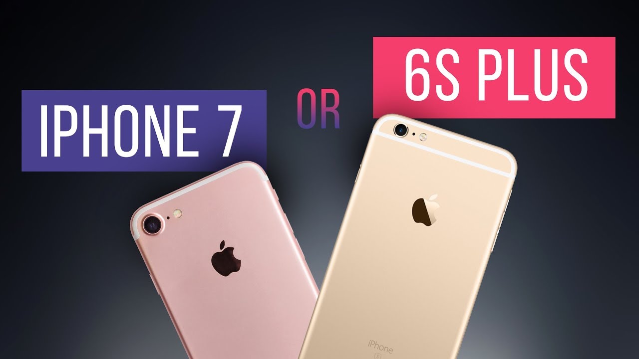 Có nên mua iPhone 6s Plus hay iPhone 7, So sánh chi tiết | Halo Mobile